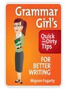 Cover image for Grammar Girl's Quick and Dirty Tips for Better Writing